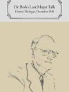 Dr. Bob's Last Major Talk