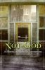 Not God - A History of Alcoholics Anonymous