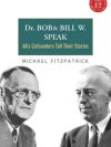 Dr. Bob & Bill W. Speak