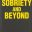 Sobriety and Beyond