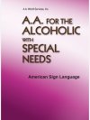 AA for the Alcoholic with Special Needs